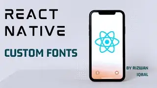 How to use custom fonts React Native | Custom fonts