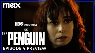 The Penguin | Episode 4 Preview | Max