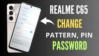 Realme C65 How To Change Pattern Lock, Pin Password, Finger Sensor |