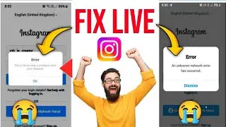 an unknown network error has occurred instagram | sorry there was a problem with your request