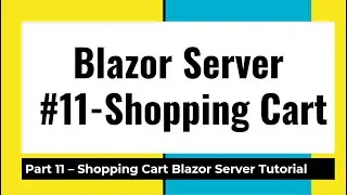 Online E-Commerce Web App Tutorial with Checkout process Shopping Cart Part 11 in Asp.Net Blazor