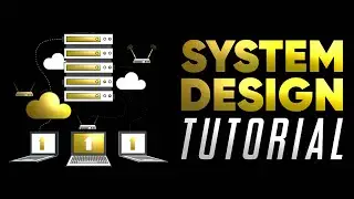 System Design Tutorial for Beginners