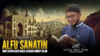 Alfu Sanatin Episode 1 :: 35Hijrah Saiyidina Uthman & Konspirasi Surat Palsu