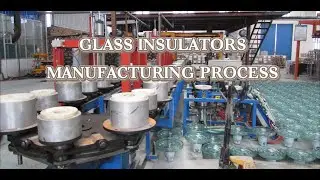 Manufacturing process of glass insulators