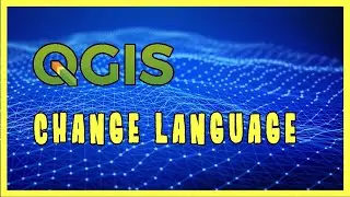 How to Change Language in QGIS | Short QGIS Tutorial on How to Change Default Language Setting