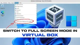 How To Display Windows 11 In Full Screen On VirtualBox || 2024