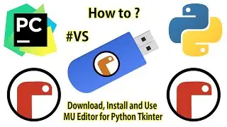 How to Download, Install and Use MU Editor for Python Tkinter | Python Tkinter Tutorial |