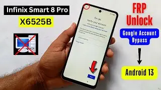 Infinix Smart 8 Pro X6525B FRP Bypass/Unlock 🔥 Android 13 (WITHOUT PC) 2024 Latest SECURITY UPDATE