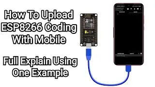 How To Upload NodeMCU Coding using Mobile ?