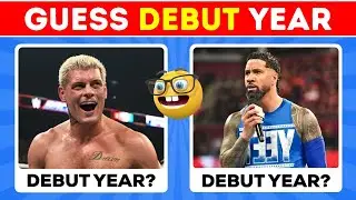 Can You Guess the Debut Year of WWE Superstars? 🤔✅