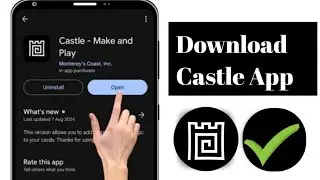 How to Download Castle App on Android/iPhone Castle Make & Play Download