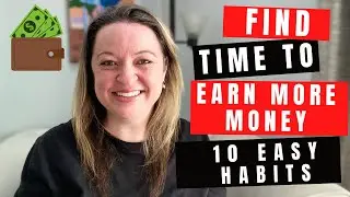 10 EASY Habits to Stop Wasting Your PRECIOUS TIME So You Can Make More MONEY 💰