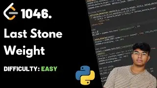 Last Stone Weight | LeetCode 1046 | Theory + Python code