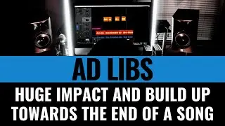 AD LIBS – Create Huge Impact and Build up Towards the End of a Song – ToughTones.com