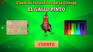 Cuento Infantil - El Gallo Pinto de la Granja.