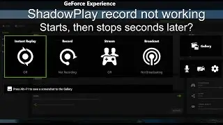 Nvidia Geoforce Experience, ShadowPlay, screen recorder stopping/disabling after starting - 1 FIX