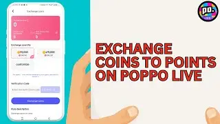 How to Exchange Coins to Points In Poppo Live And Cashout