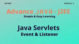 Event and Listener in Servlet | Advance Java | Session 6 | Aether