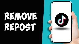 How to Remove Repost on TikTok 2024