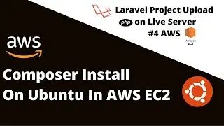 Part - 4 | Full Process of Laravel Project Uploading on Live Server Ubuntu AWS | Composer Install |