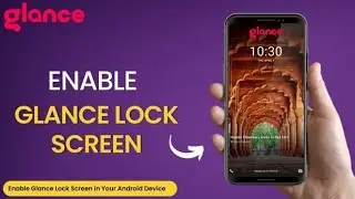 Enable Glance Lock Screen | Glance | Glance Smart Lock Screen | Enable Glance | Glance Gaming