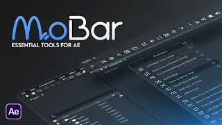 MoBar - Экономит время. Ускоряет работу в After Effects *