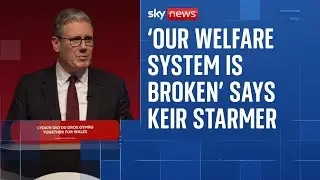 'Everyone agrees our welfare system is broken', says Starmer after facing rebellion from MPs