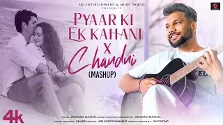 Pyaar Ki Ek Kahani X Chandni (MASHUP) Cover | Romantic Love Song | Ashwani Machal