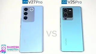 Vivo V27 Pro vs Vivo V25 Pro Speed Test and Camera Comparison