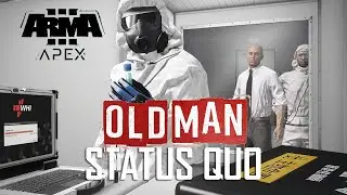 Old Man END - STATUS QUO - Arma 3 Apex