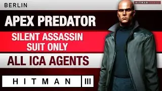 HITMAN 3 Berlin - Master Difficulty - Apex Predator Silent Assassin/Suit Only - All ICA Agents