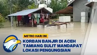 Korban Banjir di Aceh Tamiang Sulit Mandapat Lokasi Pengungsian