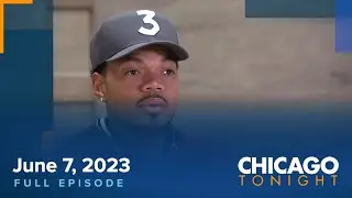 June 7, 2023 Full Episode — Chicago Tonight