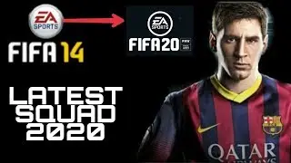 How To Get Latest 2020 squad in fifa 14