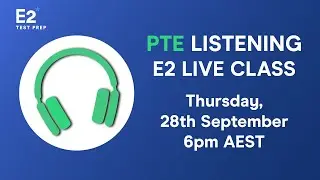 PTE Live Class PTE Listening: High Scoring Answers & Explanations (28.9.23)