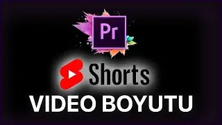 Youtube Shorts Video Boyutu Premiere Pro