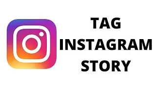 How to Tag Someone on Instagram Story || 2021