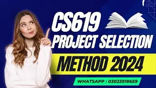 CS619 Project Selection Method 2024 | How to Select CS619 Project | Project Choose or Leave