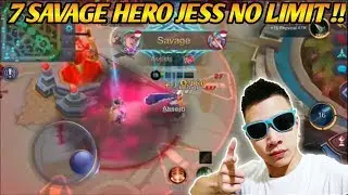 7 SAVAGE HERO JAGOAN JESS NO LIMIT !! Mobile Legends