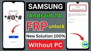 Samsung Android 14 FRP Bypass | Samsung FRP/Google Account Unlock Android 14 | New Trick 2024