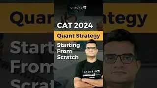 CAT Quant Preparation Strategy - Starting from Scratch