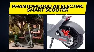 Phantomgogo A8 Electric Smart Scooter Review