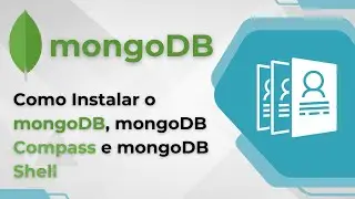 MongoDB - 01 Como Instalar o Mongo DB