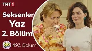 Seksenler Yaz 2. Bölüm (493. Bölüm)