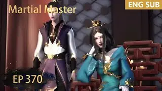ENG SUB | Martial Master [EP370] episode english