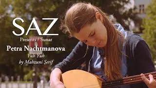 The SAZ Collection - Petra Nachtmanova - Yuh Yuh By Mahzuni Şerif