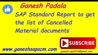 SAP Standard Report to get the list of Cancelled Material documents. MIGO,MBST,MBSM,SAP ERP REPORTS