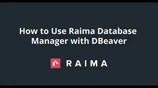 How to Use RaimaDB (Raima Database Manager) with DBeaver