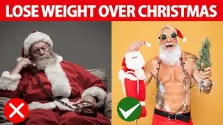 How to lose weight over Christmas and New Year - Christmas Weight Loss Plan