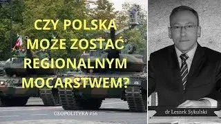 54. Czy Polska może zostać regionalnym mocarstwem?